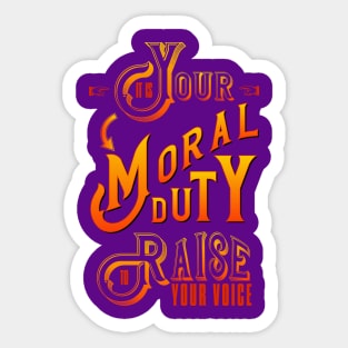 Moral duty Sticker